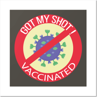 Got My Shot, Vaccinated Posters and Art